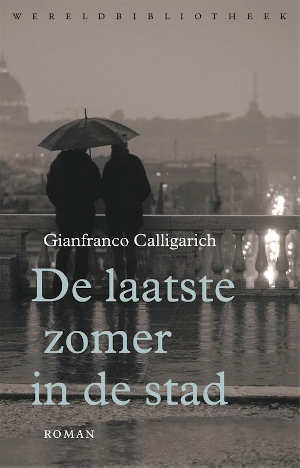 Gianfranco Calligarich De laatste zomer in de stad Recensie