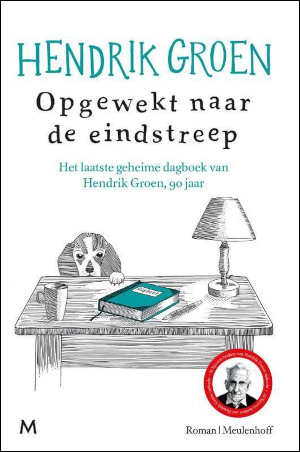 Hendrik Groen Opgewekt naar de eindstreep Recensie