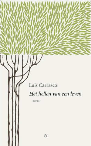 Luis Carrasco Het hellen van een leven Recensie