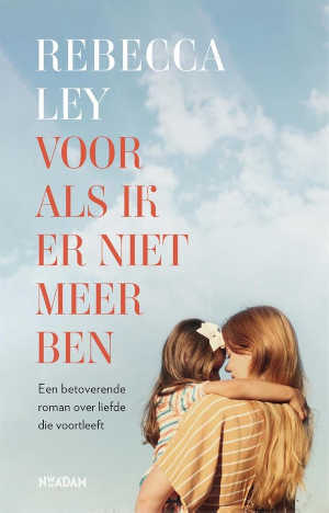 Rebecca Ley Voor als ik er niet meer ben Recensie