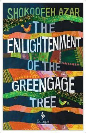 Shokoofeh Azar The Enlightment of the Greengage Tree