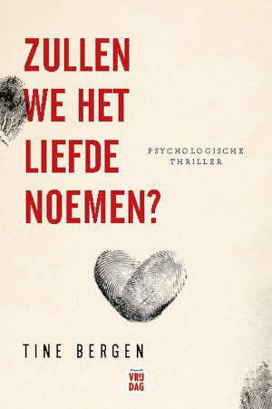 Tine Bergen Zullen we het liefde noemen Recensie Thriller