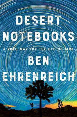 Ben Ehrenreich Desert Notebooks Recensie