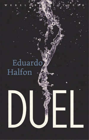 Eduardo Halfon Duel Recensie