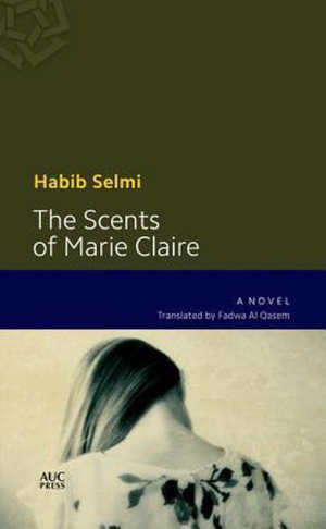 Habib Selmi The Scent of Marie Claire Tunesische roman