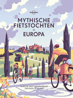 Lonely Planet Mytische fietstochten in Europa Reisgids