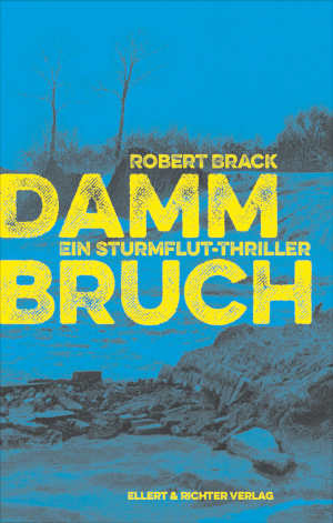 Robert Brack Dammbruch Recensie