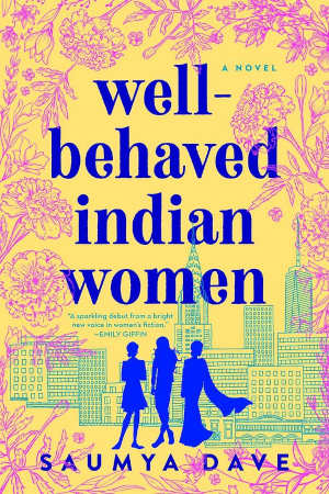 Saumya Dave Well-Behaved Indian Women Recensie