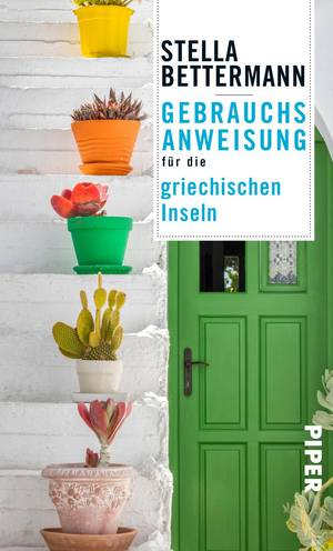 Stella Bettermann Gebrauchsanweisung für die griechischen Inseln Reisverhalen van de Griekse Eilanden