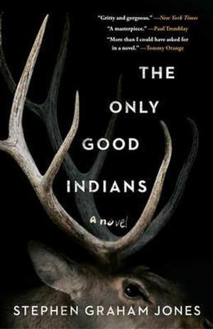 Stephen Graham Jones The Only Good Indians Recensie