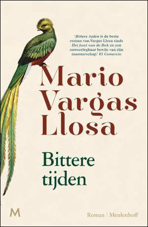 Mario Vargas Llosa Bittere tijden Recensie