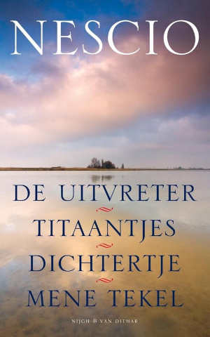 Nescio De uitvreter Titaantjes Dichtertje Mene tekel