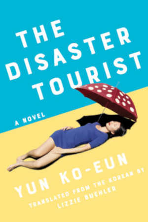 Yun Ko-eun The Disaster Tourist Recensie