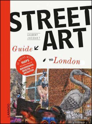 Laurent Jacquet Street Art Guide to London Recensie