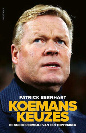 Patrick Bernhart Koemans Keuzes Boek over Ronald Koeman