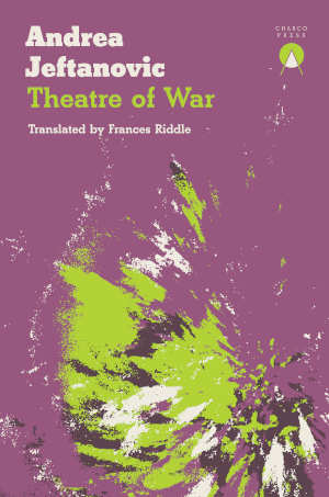 Andrea Jeftanovic Theatre of War