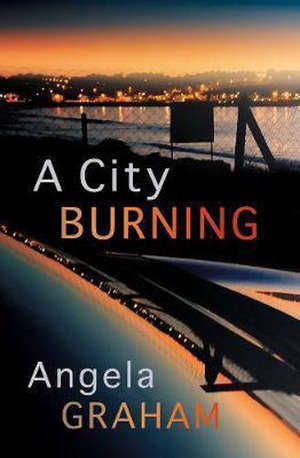 Angela Graham A City Burning.