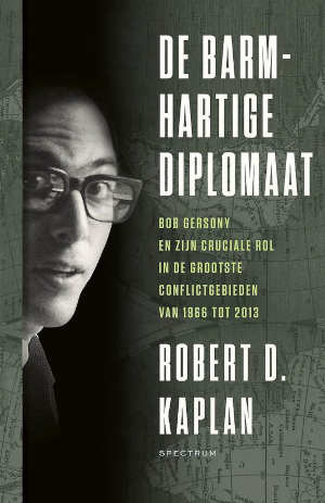 Robert D. Kaplan De barmhartige diplomaat Recensie