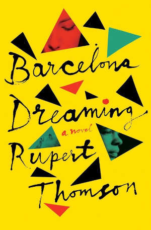 Rupert Thomson Barcelona Dreaming Recensie