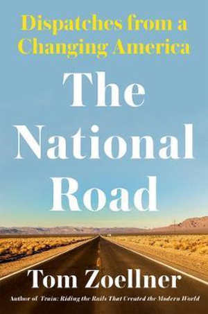 Tom Zoellner The National Road Recensie