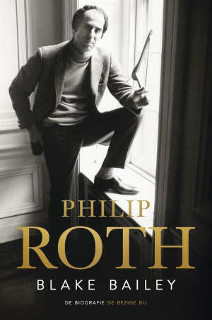 Blake Bailey Philip Roth Biografie Recensie