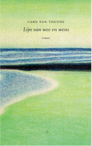 Caro Van Thuyne Lijn van wee en wens Recensie