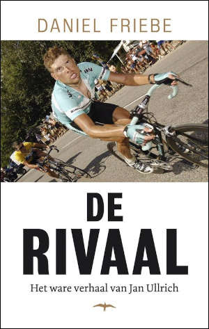 Daniel Friebe De rivaal Boek over Jan Ullrich Recensie