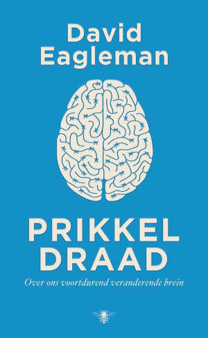 David Eagleman Prikkeldraad Recensie