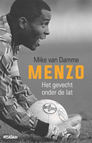 Mike van Damme Stanley Menzo biografie Recensie