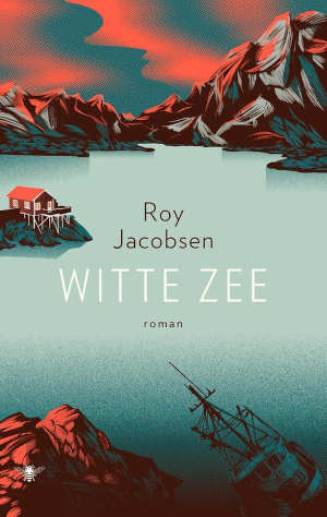 Roy Jacobsen Witte zee recensie