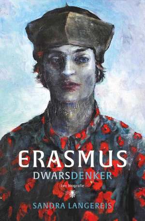 Sandra Langereis Erasmus biografie Dwarsdenker Recensie