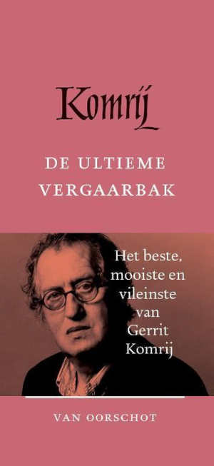 Gerrit Komrij Gedundrukt De ultieme vergaarbak