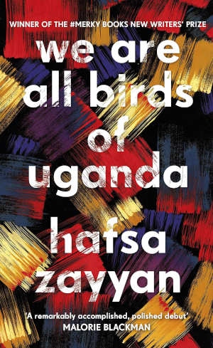 Hafsa Zayyan We Are All Birds of Uganda Recensie