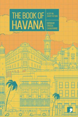 The Book of Havana Verhalen of de hoofdstad van Cuba