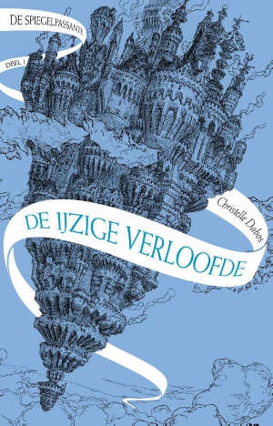 Christelle Dabos De ijzige verloofde Recensie De spiegelpassante 1