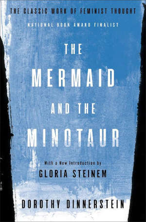 Dorothy Dinnerstein The Mermaid and the Minotaur Recensie