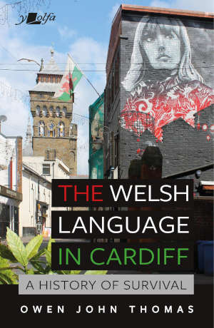 Owen John Thomas The Welsh Language in Cardiff boek