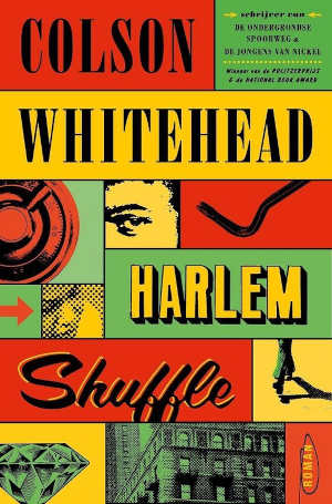 Colson Whitehead Harlem Shuffle Recensie