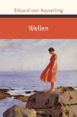 Eduard von Keyserling Wellen Boek uit 1911 Duitse roman