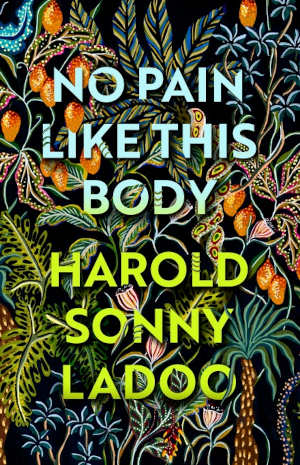 Harold Sonny Ladoo No Pain Like This Body Roman uit Trinidad