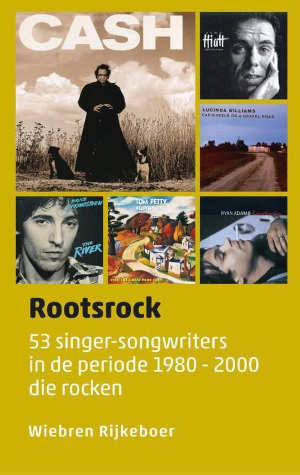 Wiebren Rijkeboer Rootsrock Recensie boek over singer songwriters