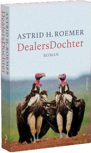 Astrid H. Roemer DealersDochter Recensie roman
