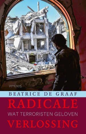 Beatrice de Graaf Radicale verlossing Recensie