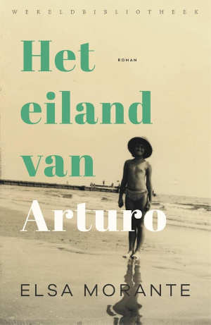 Elsa Morante Het eiland van Arturo Recensie