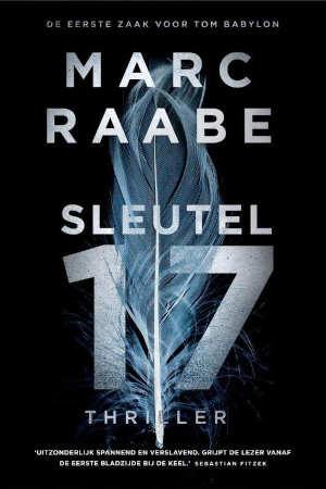 Marc Raabe Sleutel 17 Tom Babylon thriller 1 Recensie