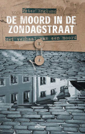 Peter Englund De moord in de Zondagstraat Recensie