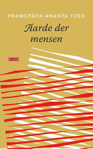 Pramoedya Ananta Toer Aarde der mensen Recensie