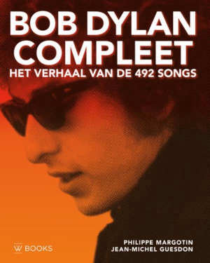 Bob Dylan Compleet Recensie boek met alle songs van Bob Dylan