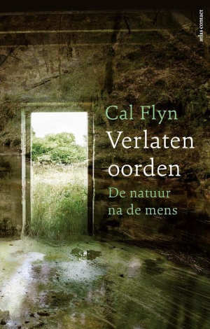 Cal Flyn Verlaten oorden Recensie