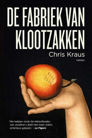 Chris Kraus De fabriek van klootzakken Recensie